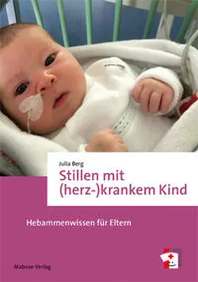 Berg |  Stillen mit (herz-)krankem Kind | Buch |  Sack Fachmedien