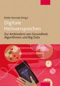 Korczak |  Digitale Heilsversprechen | Buch |  Sack Fachmedien