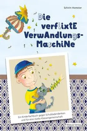 Homeier | Die verflixte Verwandlungsmaschine | Buch | 978-3-86321-550-7 | www.sack.de
