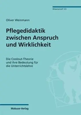 Weinmann |  Pflegedidaktik zwischen Anspruch und Wirklichkeit | eBook | Sack Fachmedien