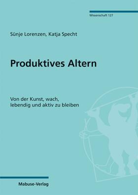 Lorenzen / Specht | Produktives Altern | E-Book | sack.de