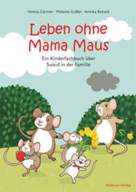 Gärtner / Gräßer | Leben ohne Mama Maus | Buch | 978-3-86321-600-9 | sack.de