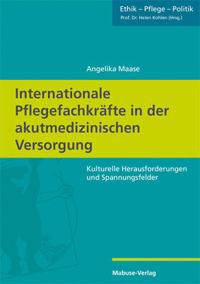 Maase | Internationale Pflegefachkräfte in der akutmedizinischen Versorgung | Buch | 978-3-86321-602-3 | sack.de