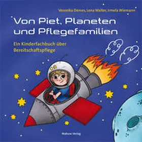Demes / Wiemann |  Von Piet, Planeten und Pflegefamilien | Buch |  Sack Fachmedien
