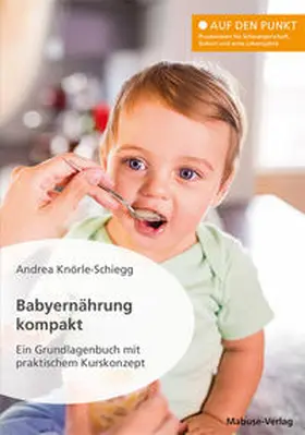 Knörle-Schiegg | Babyernährung kompakt | Buch | 978-3-86321-616-0 | sack.de