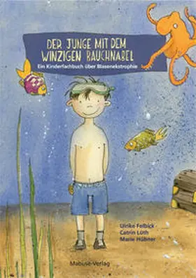 Felbick / Lüth |  Der Junge mit dem winzigen Bauchnabel | Buch |  Sack Fachmedien
