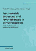 Grünberger / Eichinger |  Psychosoziale Betreuung und Psychotherapie in der Gerontologie | Buch |  Sack Fachmedien
