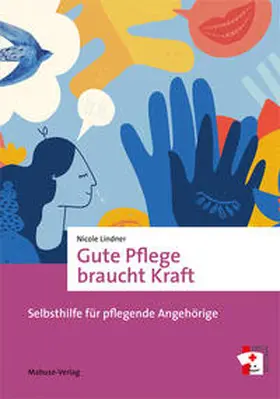 Lindner | Gute Pflege braucht Kraft | Buch | 978-3-86321-638-2 | sack.de