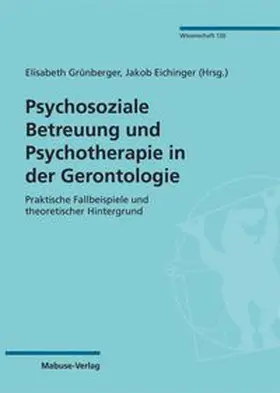 Grünberger / Eichinger |  Psychosoziale Betreuung und Psychotherapie in der Gerontologie | eBook | Sack Fachmedien