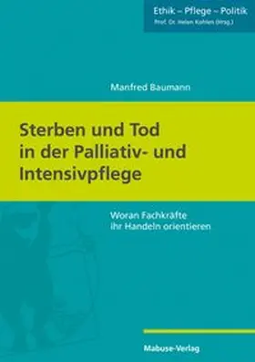 Baumann |  Sterben und Tod in der Palliativ- und Intensivpflege | eBook | Sack Fachmedien