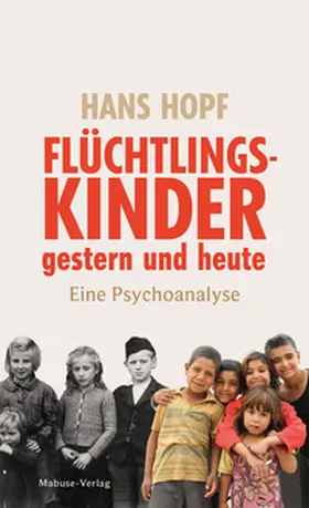Hopf |  Flüchtlingskinder gestern und heute | eBook | Sack Fachmedien