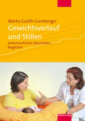 Guóth-Gumberger |  Gewichtsverlauf und Stillen | eBook | Sack Fachmedien