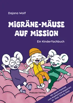 Wolf | Migräne-Mäuse auf Mission | Buch | 978-3-86321-760-0 | www.sack.de