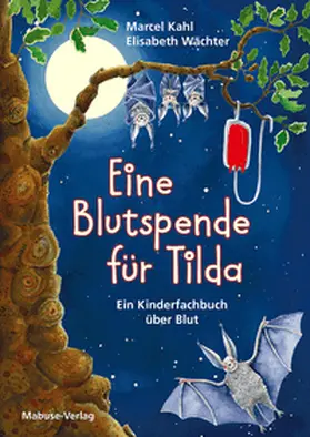 Kahl |  Eine Blutspende für Tilda | Buch |  Sack Fachmedien