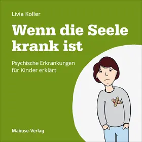 Koller |  Wenn die Seele krank ist | Buch |  Sack Fachmedien
