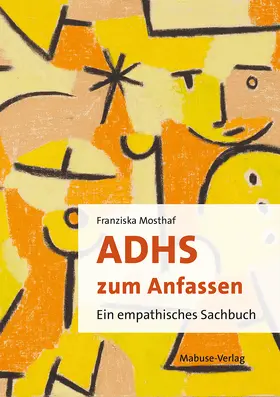 Mosthaf | ADHS zum Anfassen | Buch | 978-3-86321-808-9 | www.sack.de