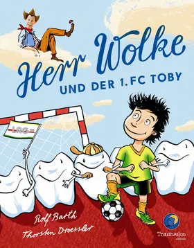 Barth / Droessler |  Herr Wolke und der 1. FC Toby | eBook | Sack Fachmedien