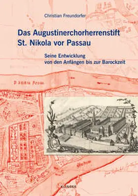 Freundorfer |  Das Augustinerchorherrenstift St. Nikola vor Passau | Buch |  Sack Fachmedien