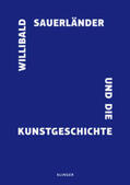Hefele / Pfisterer |  Willibald Sauerländer und die Kunstgeschichte | Buch |  Sack Fachmedien