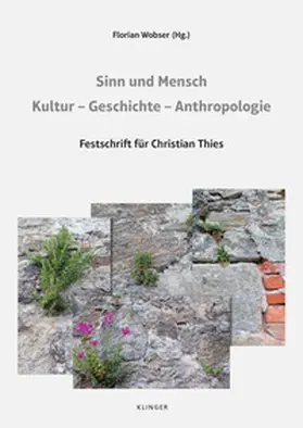 Wobser |  Sinn und Mensch. Kultur – Geschichte – Anthropologie | Buch |  Sack Fachmedien