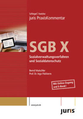 Mutschler / Palsherm | juris Praxiskommentar SGB X- Sozialverwaltungsverfahren und Sozialdatenschutz | Medienkombination | 978-3-86330-007-4 | sack.de