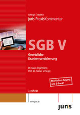 Engelmann / Schlegel | juris PraxisKommentar SGB / juris PraxisKommentar SGB V | Medienkombination | 978-3-86330-090-6 | sack.de