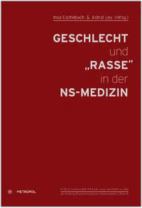 Eschebach / Ley |  Geschlecht und Rasse in der NS-Medizin | Buch |  Sack Fachmedien
