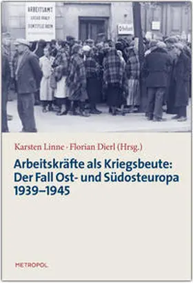 Linne / Dierl |  Arbeitskräfte als Kriegsbeute | Buch |  Sack Fachmedien
