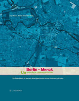 Reuss / Schneider | Berlin - Minsk. Unvergessene Lebensgeschichten | Buch | 978-3-86331-116-2 | sack.de