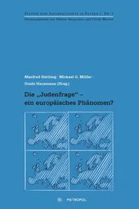 Hettling / Müller / Hausmann |  Die „Judenfrage“ - ein europäisches Phänomen? | Buch |  Sack Fachmedien