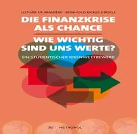 Maizière / Rickes |  Die Finanzkrise als Chance – wie wichtig sind uns Werte | Buch |  Sack Fachmedien