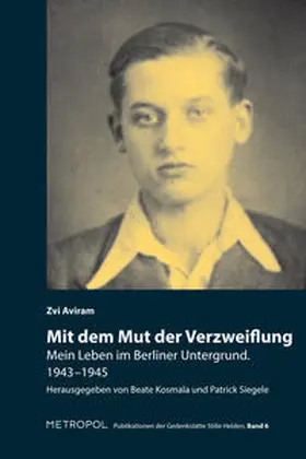 Aviram / Kosmala / Siegele |  Mit dem Mut der Verzweiflung | Buch |  Sack Fachmedien