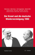 Karner / Kramer / Ruggenthaler |  Der Kreml und die deutsche Wiedervereinigung 1990 | Buch |  Sack Fachmedien
