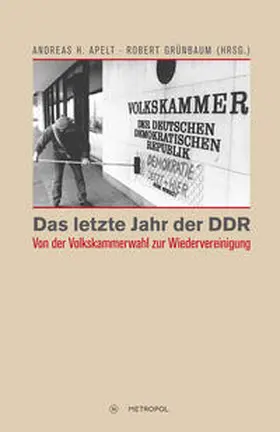 Apelt / Grünbaum |  Das letzte Jahr der DDR | Buch |  Sack Fachmedien