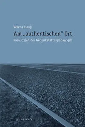 Haug |  Am „authentischen“ Ort | Buch |  Sack Fachmedien