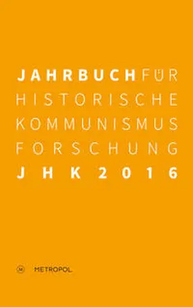 Mählert / Baberowski / Bayerlein |  Jahrbuch für Historische Kommunismusforschung 2016 | Buch |  Sack Fachmedien