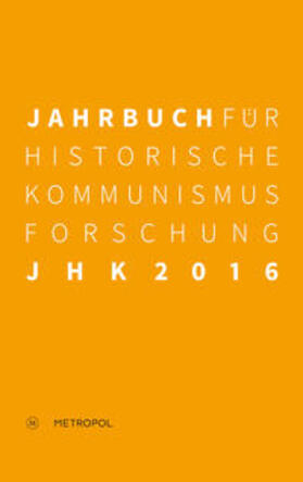 Mählert / Baberowski / Bayerlein | Jahrbuch für Historische Kommunismusforschung 2016 | Buch | 978-3-86331-280-0 | sack.de