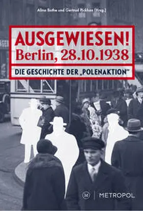 Herausgegeben von Alina Bothe und Gertrud Pickhan / Bothe / Pickhan |  Ausgewiesen! Berlin, 28. 10. 1938 | Buch |  Sack Fachmedien