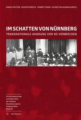 Heitzer / Morsch / Traba |  Im Schatten von Nürnberg | Buch |  Sack Fachmedien