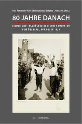 Hammerle / Jasch / Lehnstaedt |  80 Jahre danach | Buch |  Sack Fachmedien