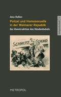 Dobler |  Polizei und Homosexuelle in der Weimarer Republik | Buch |  Sack Fachmedien