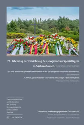 Heitzer |  75. Jahrestag der Einrichtung des sowjetischen Speziallagers in Sachsenhausen / The 75th anniversary of the establishment of the Soviet special camp in Sachsenhausen / 75 ??? ?? ??? ????????? ?????????? ?????????? ? ????????????? | Buch |  Sack Fachmedien