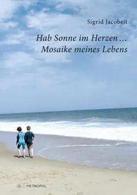 Jacobeit |  Hab Sonne im Herzen … | Buch |  Sack Fachmedien