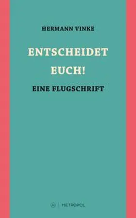 Vinke |  ENTSCHEIDET EUCH! | Buch |  Sack Fachmedien