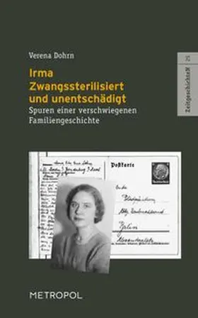 Dohrn |  Irma. Zwangssterilisiert und unentschädigt | Buch |  Sack Fachmedien