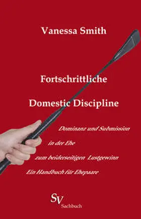 Smith |  Fortschrittliche Domestic Discipline | Buch |  Sack Fachmedien
