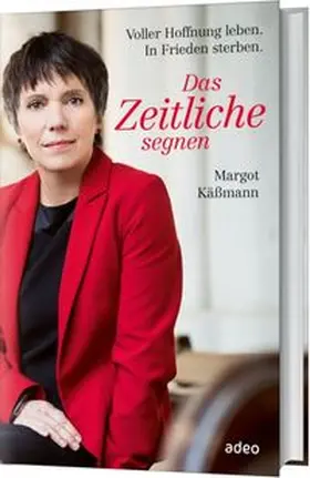 Käßmann | Das Zeitliche segnen | Buch | 978-3-86334-024-7 | www.sack.de