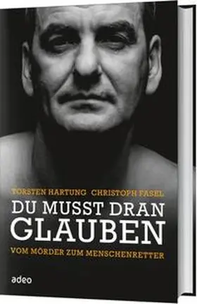 Du musst dran glauben | Buch | 978-3-86334-029-2 | www.sack.de
