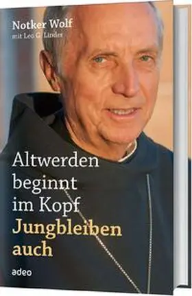 Wolf / Linder |  Altwerden beginnt im Kopf - Jungbleiben auch | Buch |  Sack Fachmedien