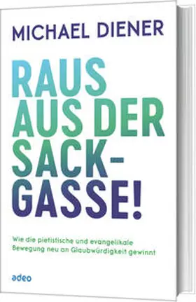 Diener | Raus aus der Sackgasse! | Buch | 978-3-86334-312-5 | www.sack.de